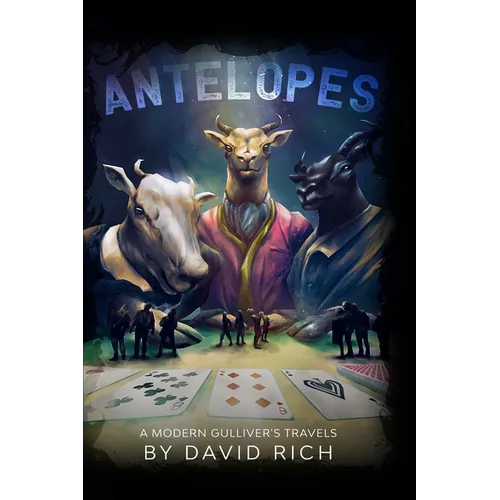 Antelopes: A Modern Gulliver's Travels - Paperback