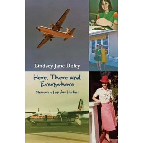 Here, There and Everywhere: Memoirs of an Air Hostess - Paperback