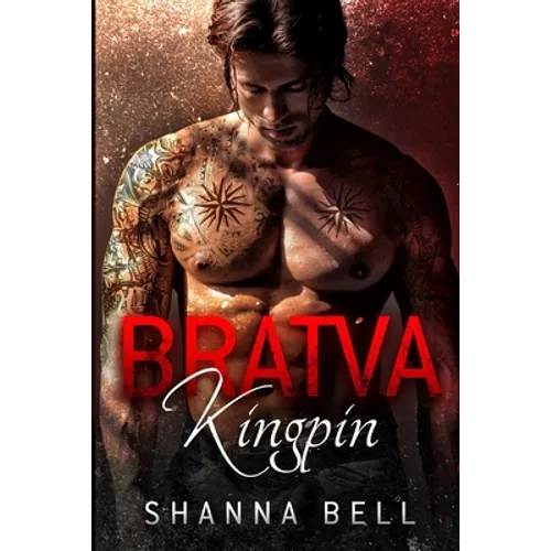 Bratva Kingpin: a dark mafia romance - Paperback