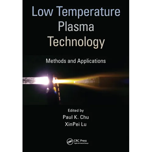 Low Temperature Plasma Technology: Methods and Applications