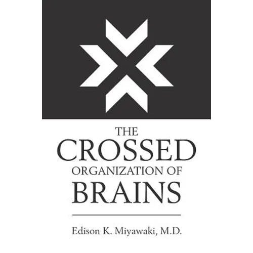 The Crossed Organization of Brains - Paperback