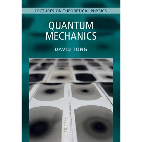 Quantum Mechanics: Volume 3: Lectures on Theoretical Physics - Hardcover