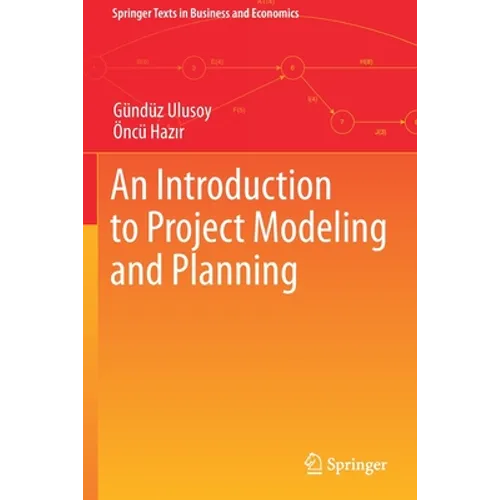 An Introduction to Project Modeling and Planning - Paperback