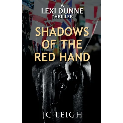 Lexi Dunne: Shadows of the Red Hand - Paperback
