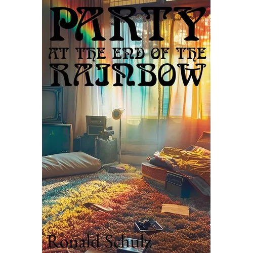 Party at the End of the Rainbow - Paperback