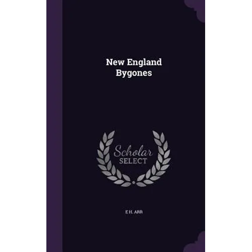 New England Bygones - Hardcover