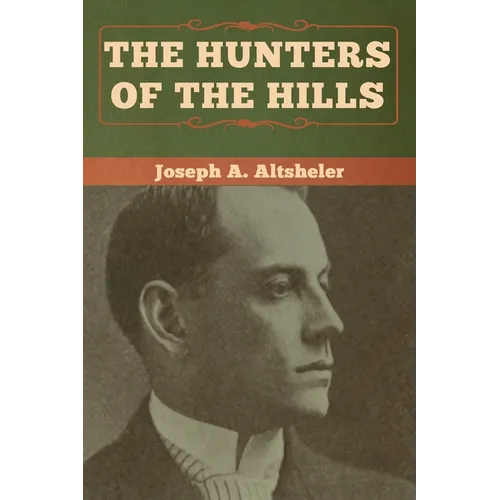The Hunters of the Hills - Paperback