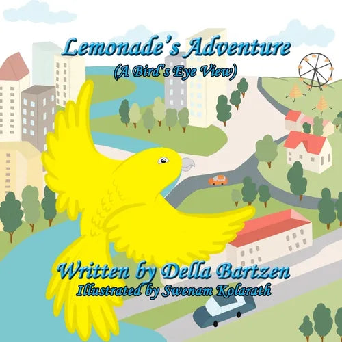 Lemonade's Adventure: (A Bird's Eye View) - Paperback