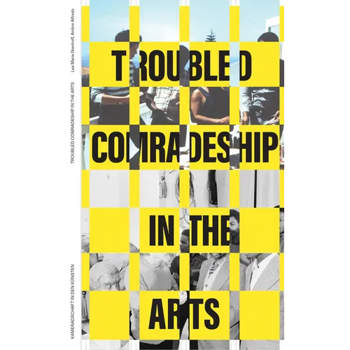 Entangled Internationalism: Troubled Comradeship in the Arts: On Mozambican Artists' Experiences in the Gdr, Their Work, and Political Imaginaries - Paperback