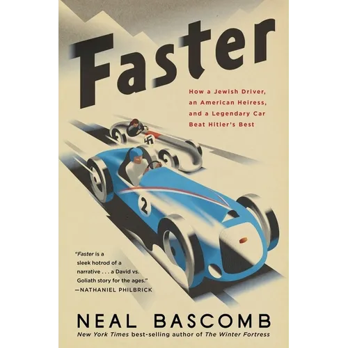 Faster: How a Jewish Driver, an American Heiress, and a Legendary Car Beat Hitler's Best - Paperback