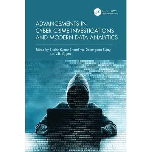 Advancements in Cyber Crime Investigations and Modern Data Analytics - Paperback