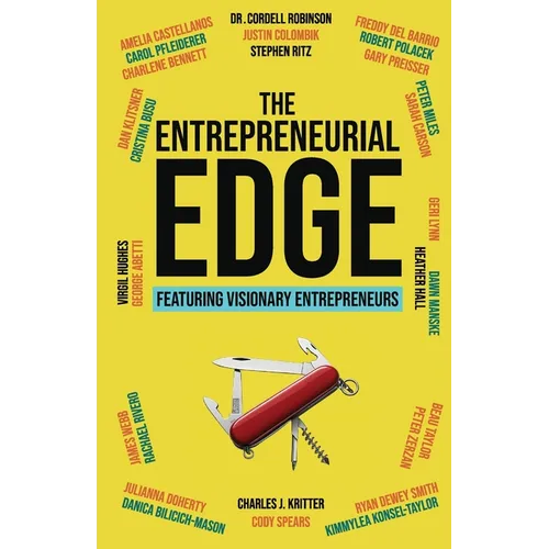 The Entrepreneurial Edge: Real Founders Tell The Stories Behind Businesses That Endure - Paperback