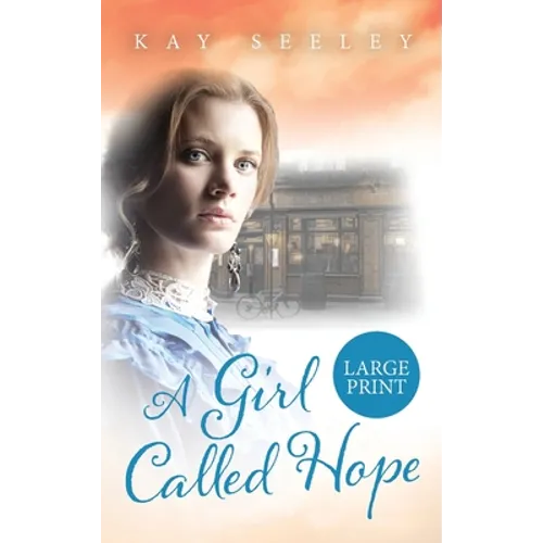 A Girl Called Hope: Large Print Edition - Hardcover