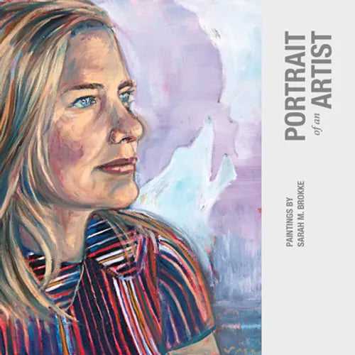 Portrait of an Artist: Paintings by Sarah M. Brokke - Paperback