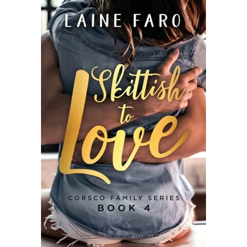 Skittish To Love: Corsco Family Series - Paperback