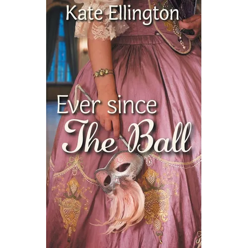 Ever Since the Ball - Paperback