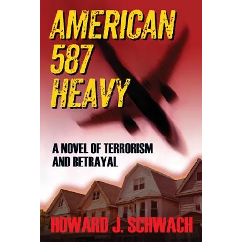 American 587 Heavy: A Novel of Terrorism and Betrayal - Paperback