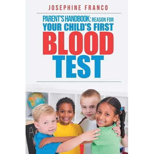 Parent's Handbook: Reason For Your Child's First Blood Test - Paperback