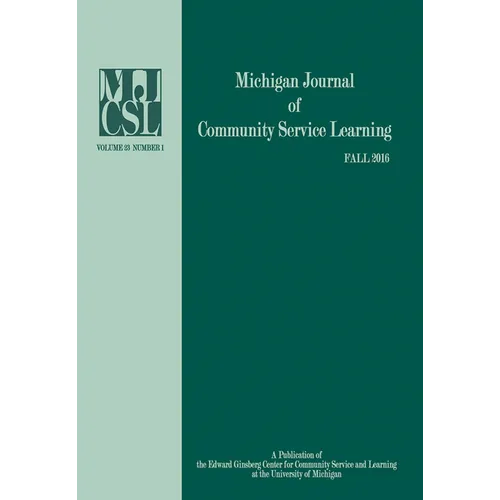 Michigan Journal of Community Service Learning: Volume 23 Number 1 - Fall 2016 - Paperback