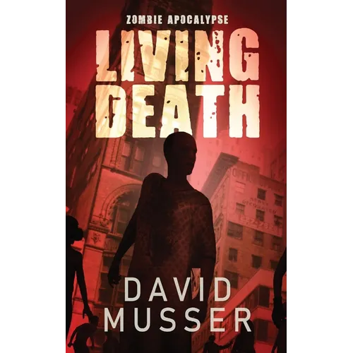 Living Death - Zombie Apocalypse - Paperback