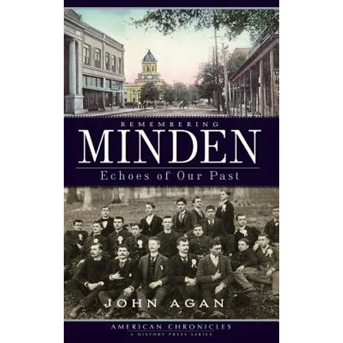 Remembering Minden: Echoes of Our Past - Hardcover
