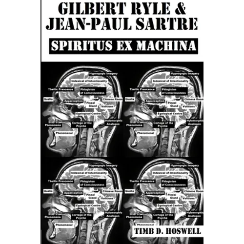 Gilbert Ryle & Jean Paul Sartre, Spiritus Ex Machina - Paperback