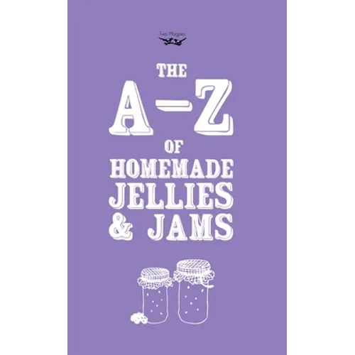 A-Z of Homemade Jellies and Jams - Paperback