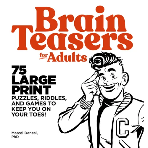 Brain Teasers for Adults: 75 Large Print Puzzles, Riddles, and Games to Keep You on Your Toes - Paperback