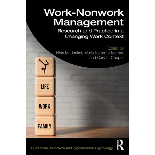 Work-Nonwork Management: Research and Practice in a Changing Work Context - Paperback