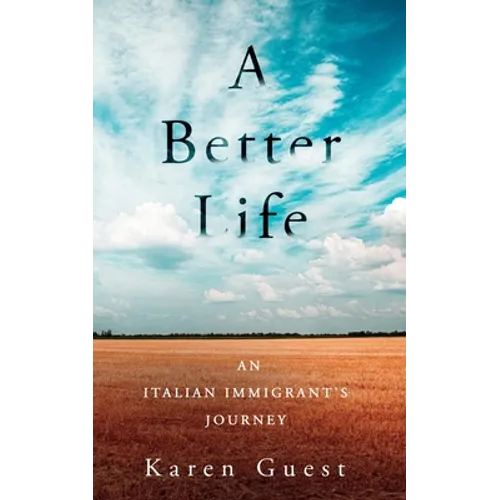 A Better Life: An Italian Immigrant's Journey - Paperback
