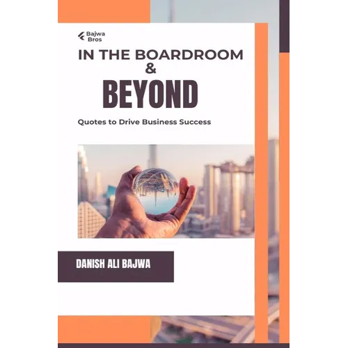 In the Boardroom & Beyond: Quotes to Drive Business Success - Paperback