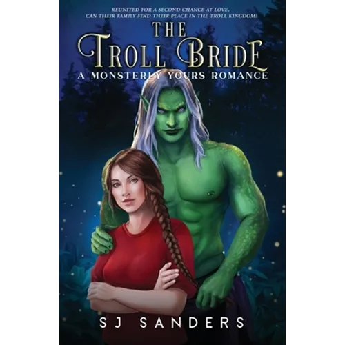 The Troll Bride: A Monsterly Yours Romance - Paperback