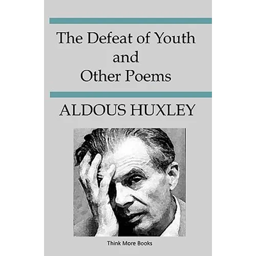 The Defeat Of Youth And Other Poems - Paperback