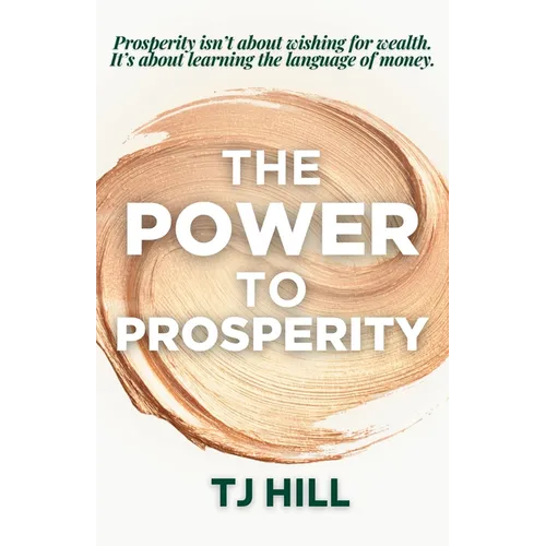 The Power to Prosperity - Paperback