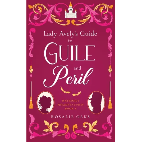 Lady Avely's Guide to Guile and Peril - Paperback