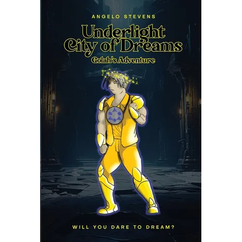 Underlight City of Dreams: Golah's Adventures - Paperback