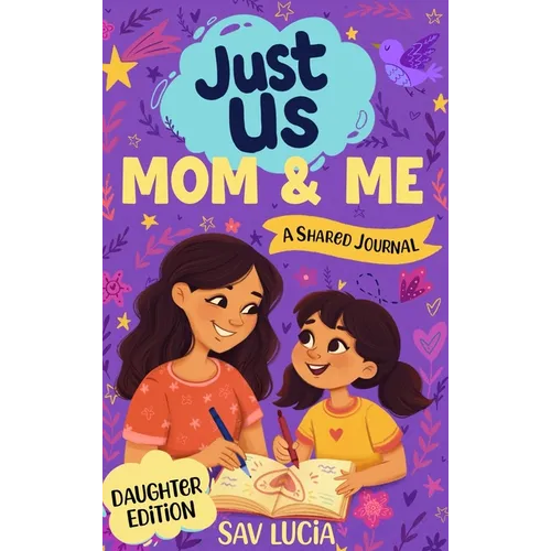 Mom & Me: A Guided Journal for Mothers and Daughters to Share, Play and Connect - Hardcover