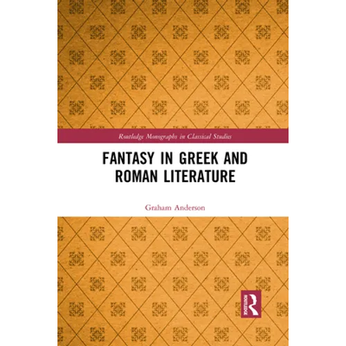 Fantasy in Greek and Roman Literature - Paperback