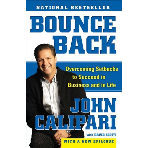 Bounce Back: Overcoming Setbacks to Succeed in Business and in Life - Paperback