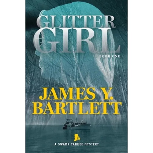 Glitter Girl: A Swamp Yankee Mystery - Paperback