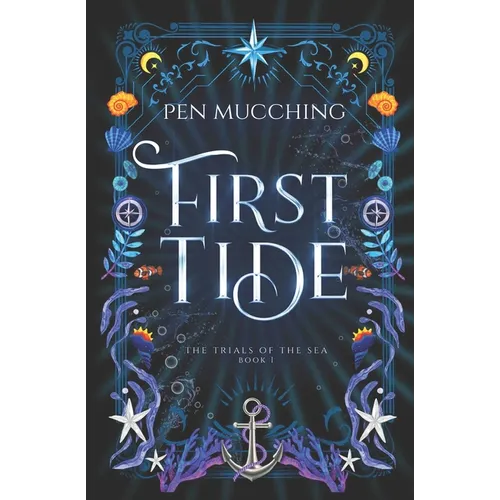 First Tide: A Pirate Fantasy Romance (The Trials Of The Sea Book 1) - Paperback