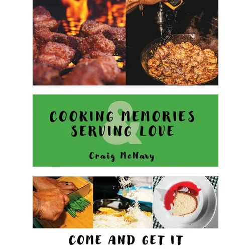 Cooking Memories & Serving Love - Hardcover