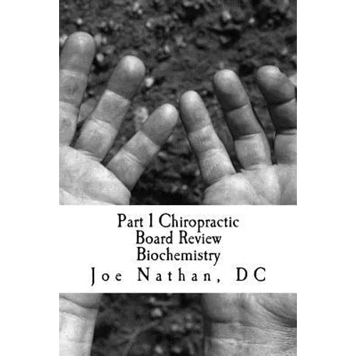Part 1 Chiropractic Board Review: Biochemistry - Paperback