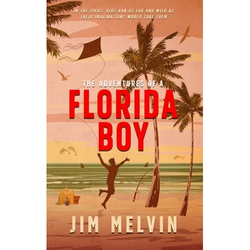 The Adventures of a Florida Boy - Paperback