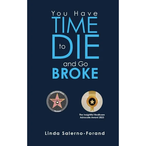 You Have Time to Die and Go Broke - Hardcover