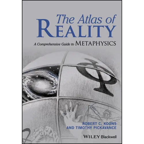 The Atlas of Reality: A Comprehensive Guide to Metaphysics - Paperback