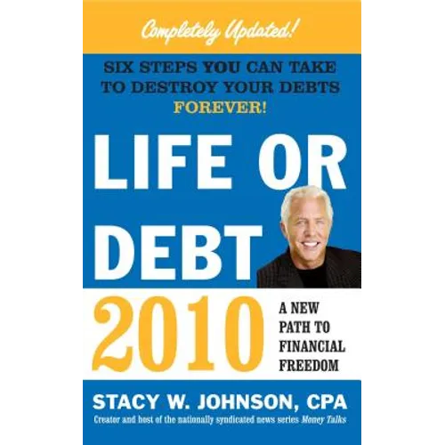 Life or Debt 2010: A New Path to Financial Freedom - Paperback