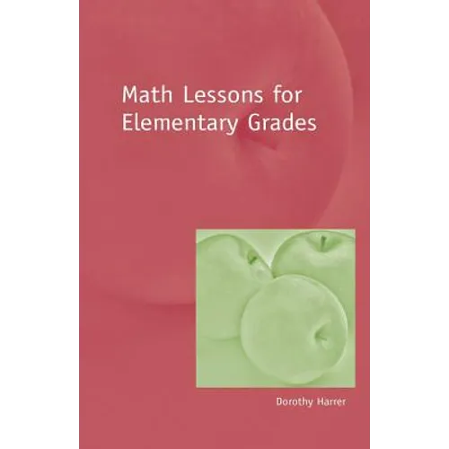 Math Lessons for Elementary Grades - Paperback
