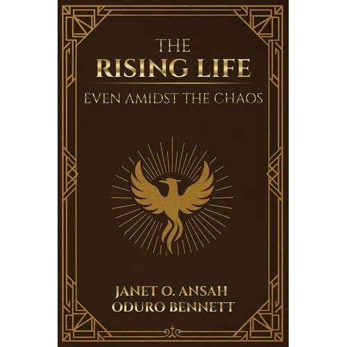 The Rising Life: Even Amidst the Chaos - Paperback