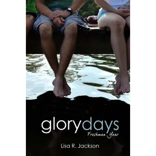Glory Days: Freshman Year - Paperback